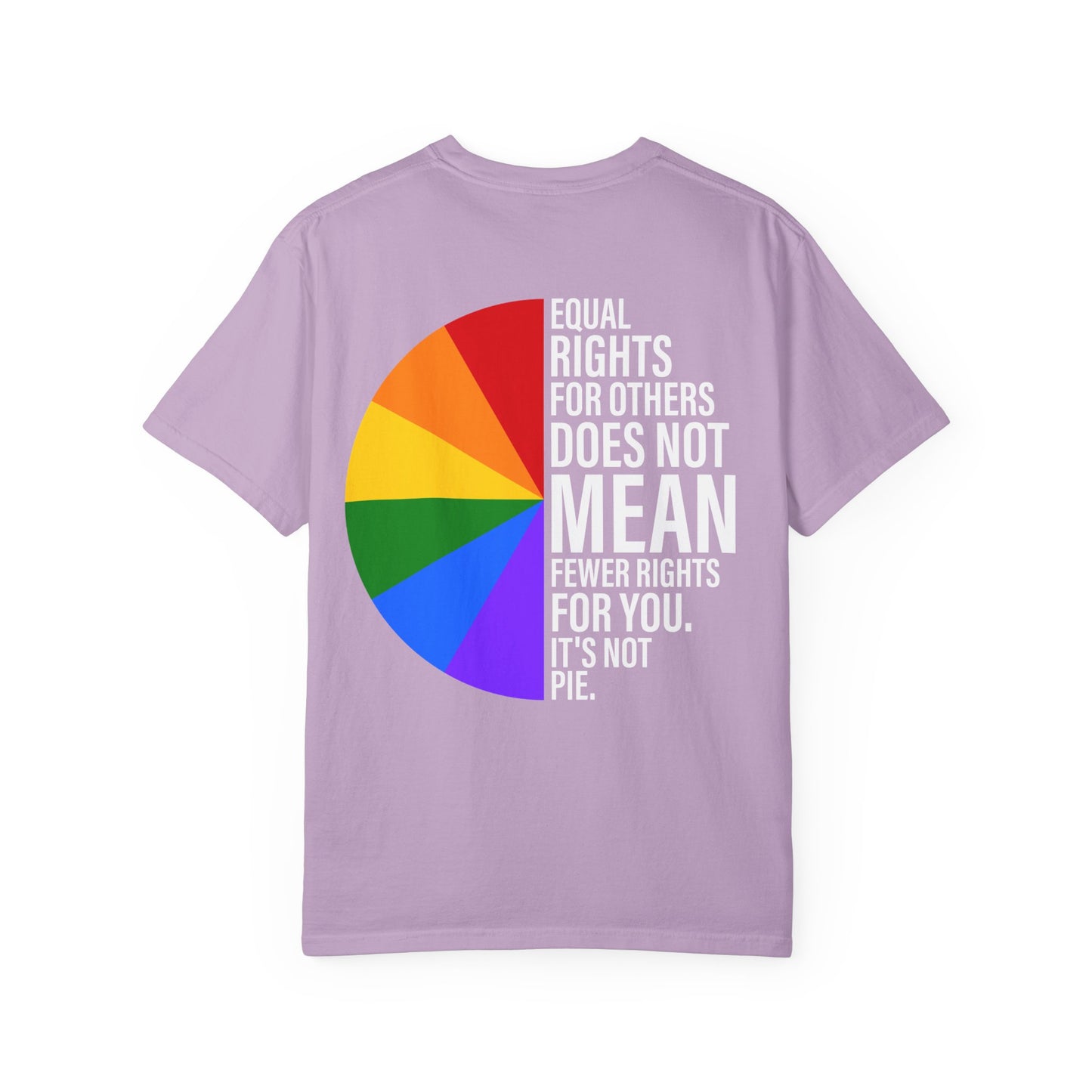 Equal Rights, Not A Pie T Shirt