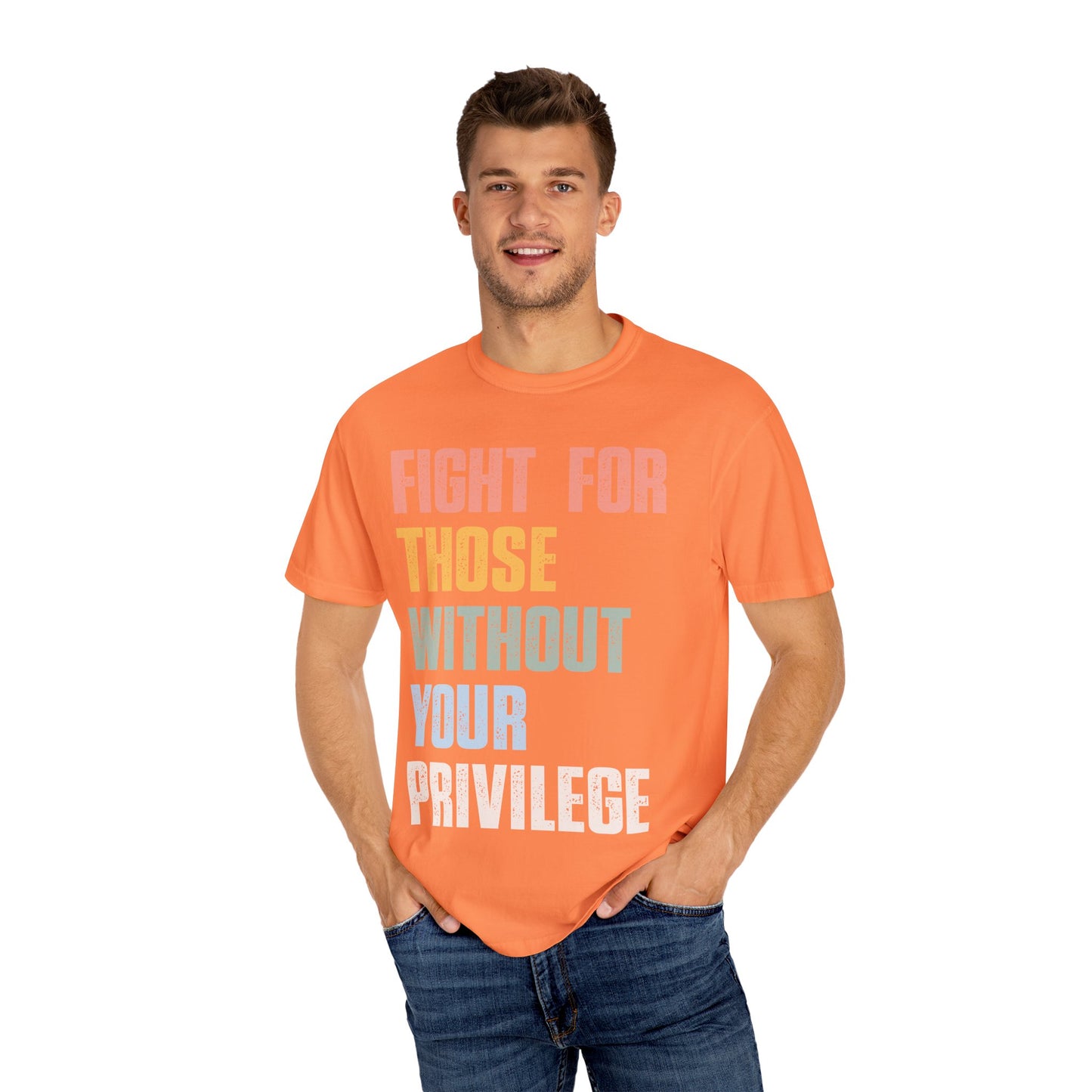 Fight for Those Without Your Privilege