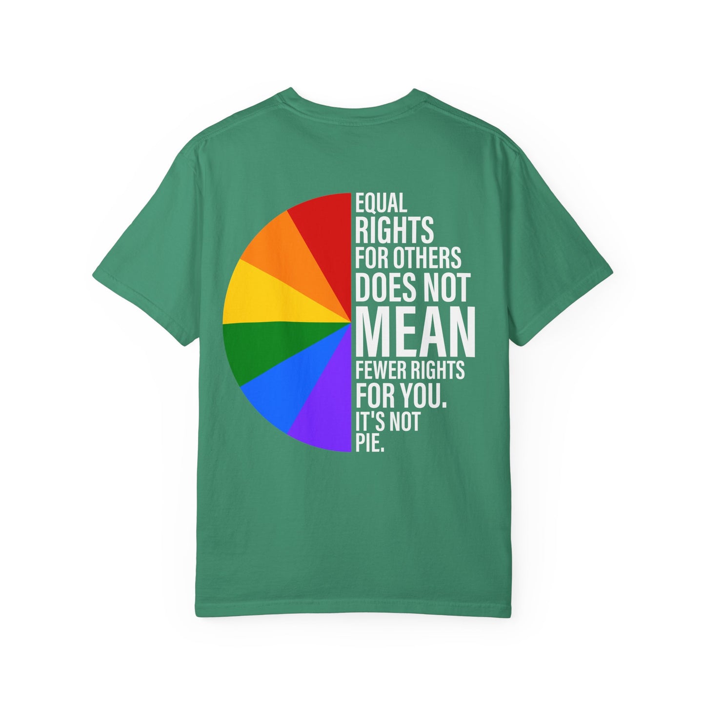 Equal Rights, Not A Pie T Shirt