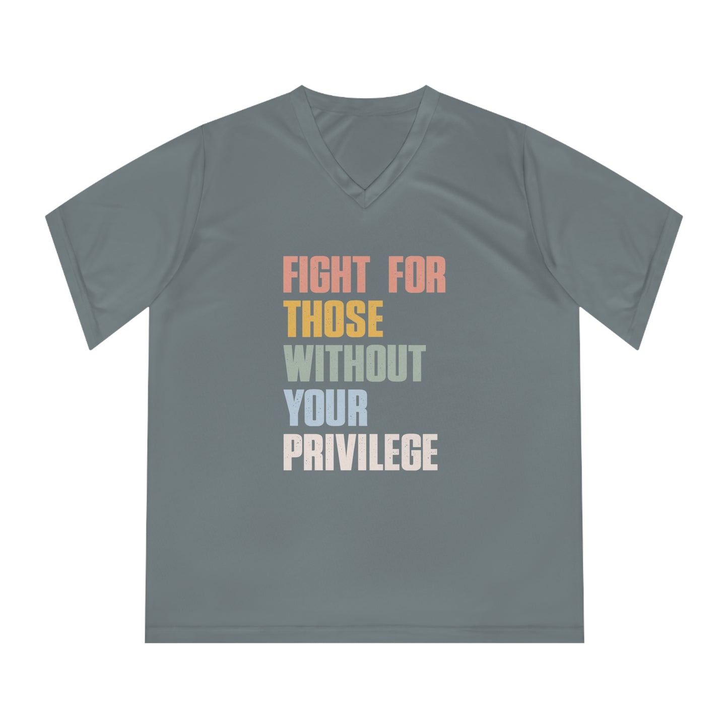 Performance V-Neck Women's T-Shirt - Fight For Those without Your Privilege