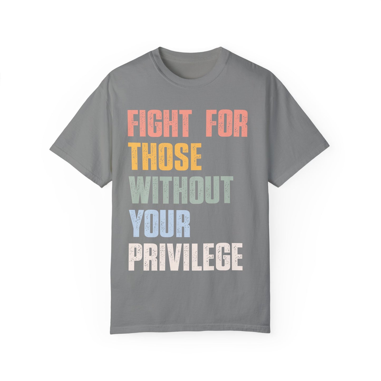 Fight for Those Without Your Privilege