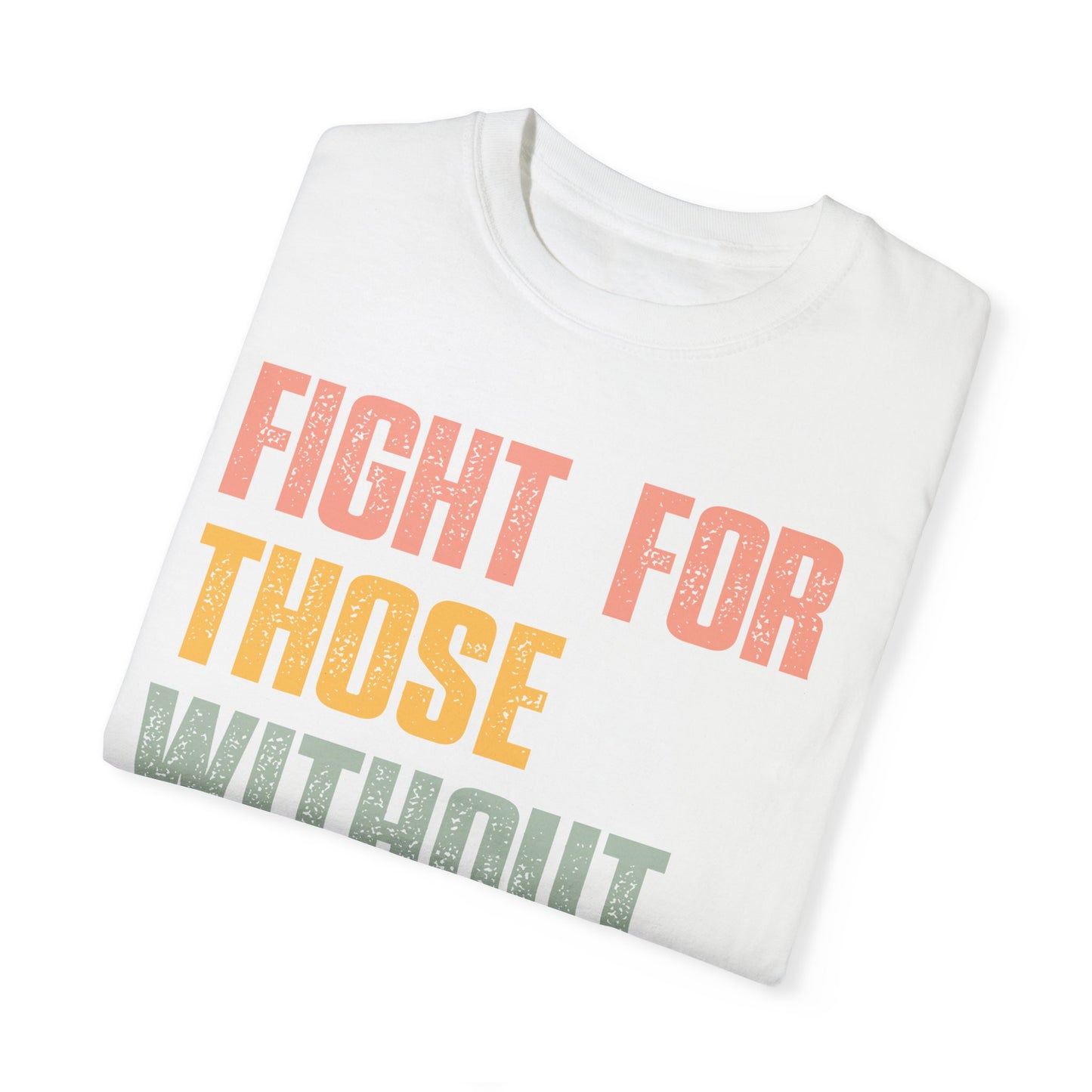 Fight for Those Without Your Privilege