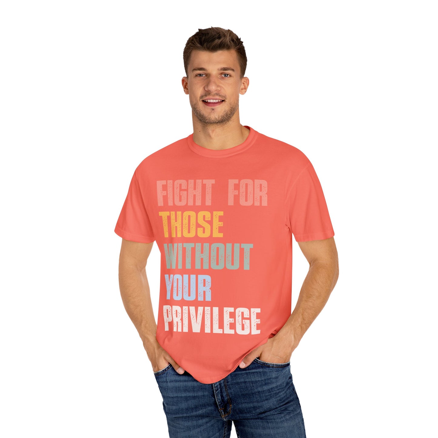 Fight for Those Without Your Privilege