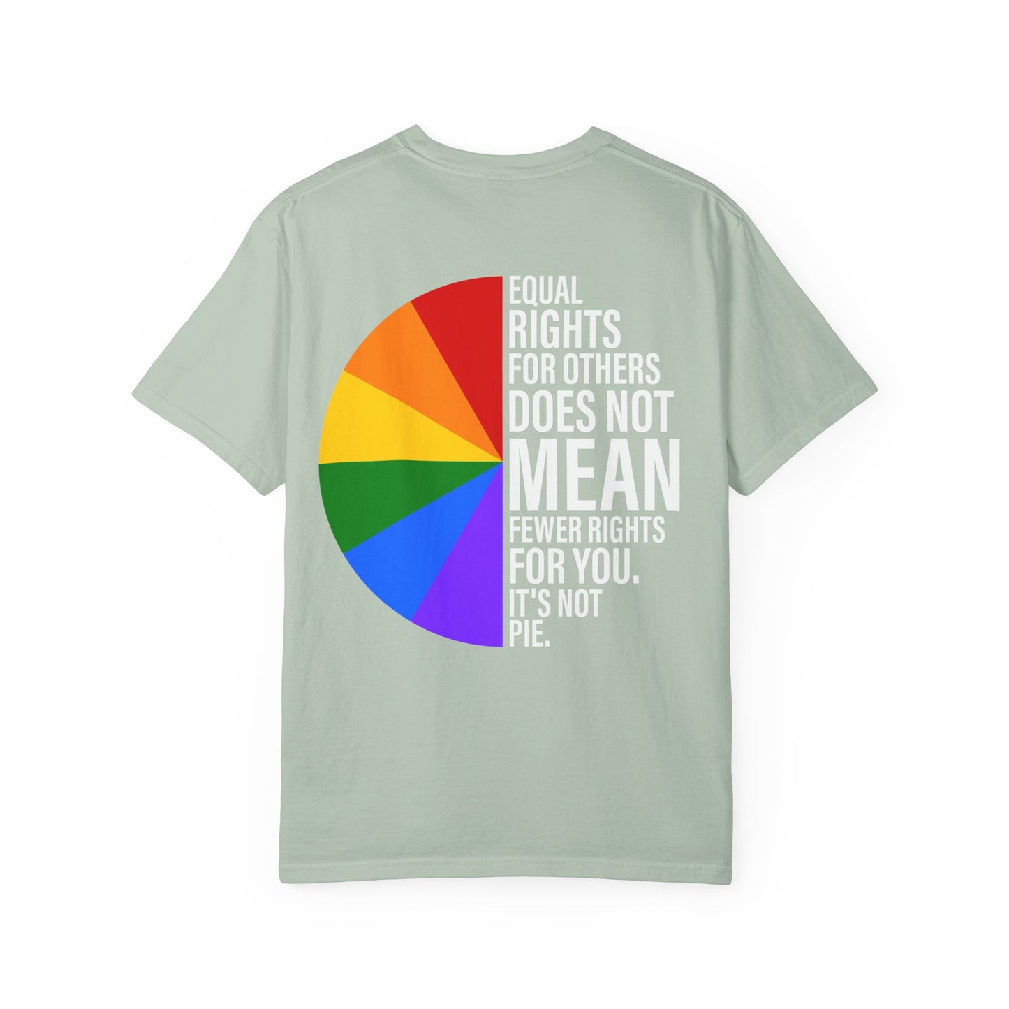 Equal Rights, Not A Pie T Shirt