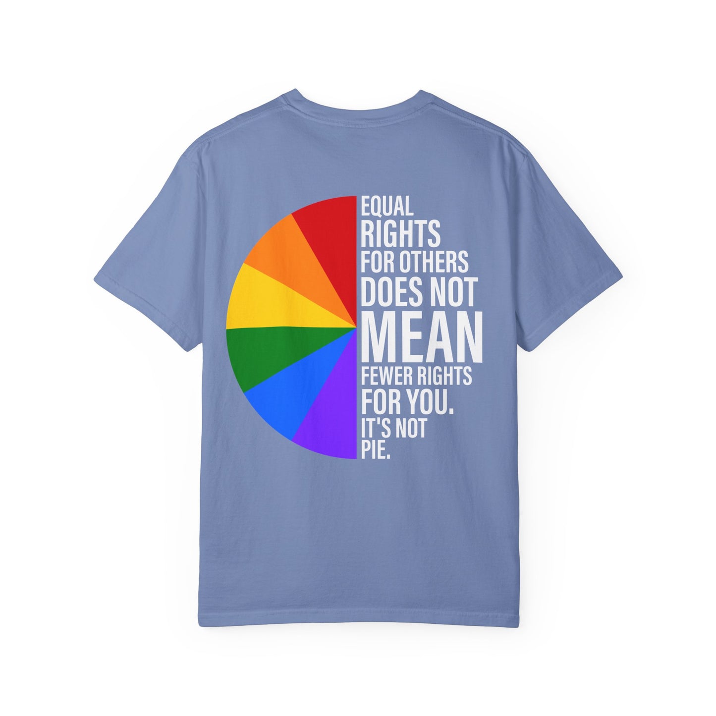 Equal Rights, Not A Pie T Shirt