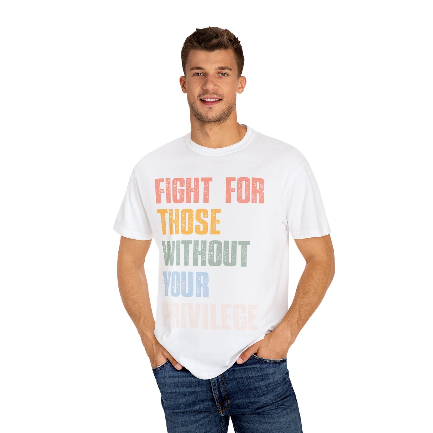 Fight for Those Without Your Privilege