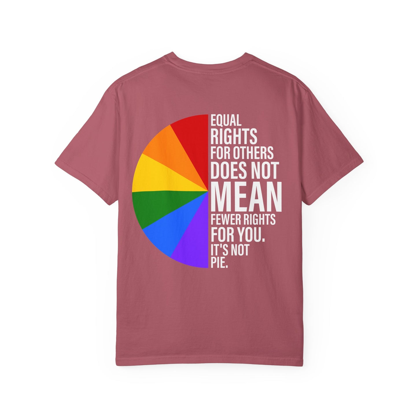 Equal Rights, Not A Pie T Shirt