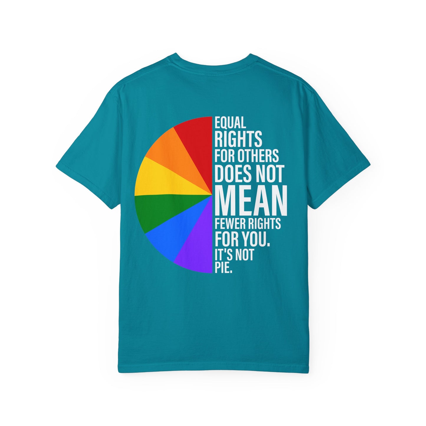 Equal Rights, Not A Pie T Shirt