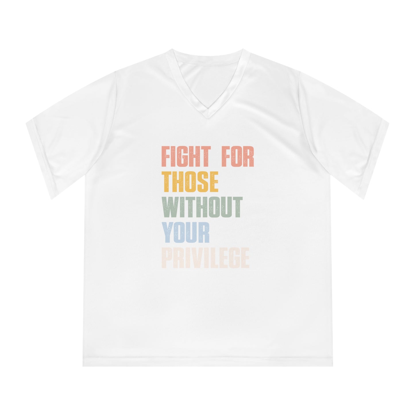 Performance V-Neck Women's T-Shirt - Fight For Those without Your Privilege