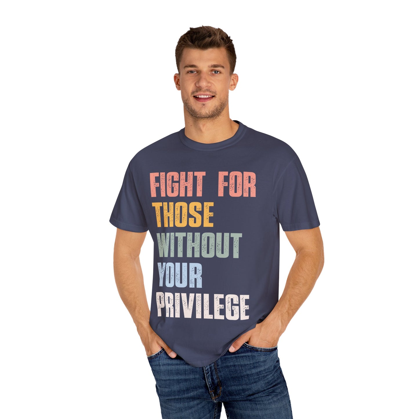Fight for Those Without Your Privilege