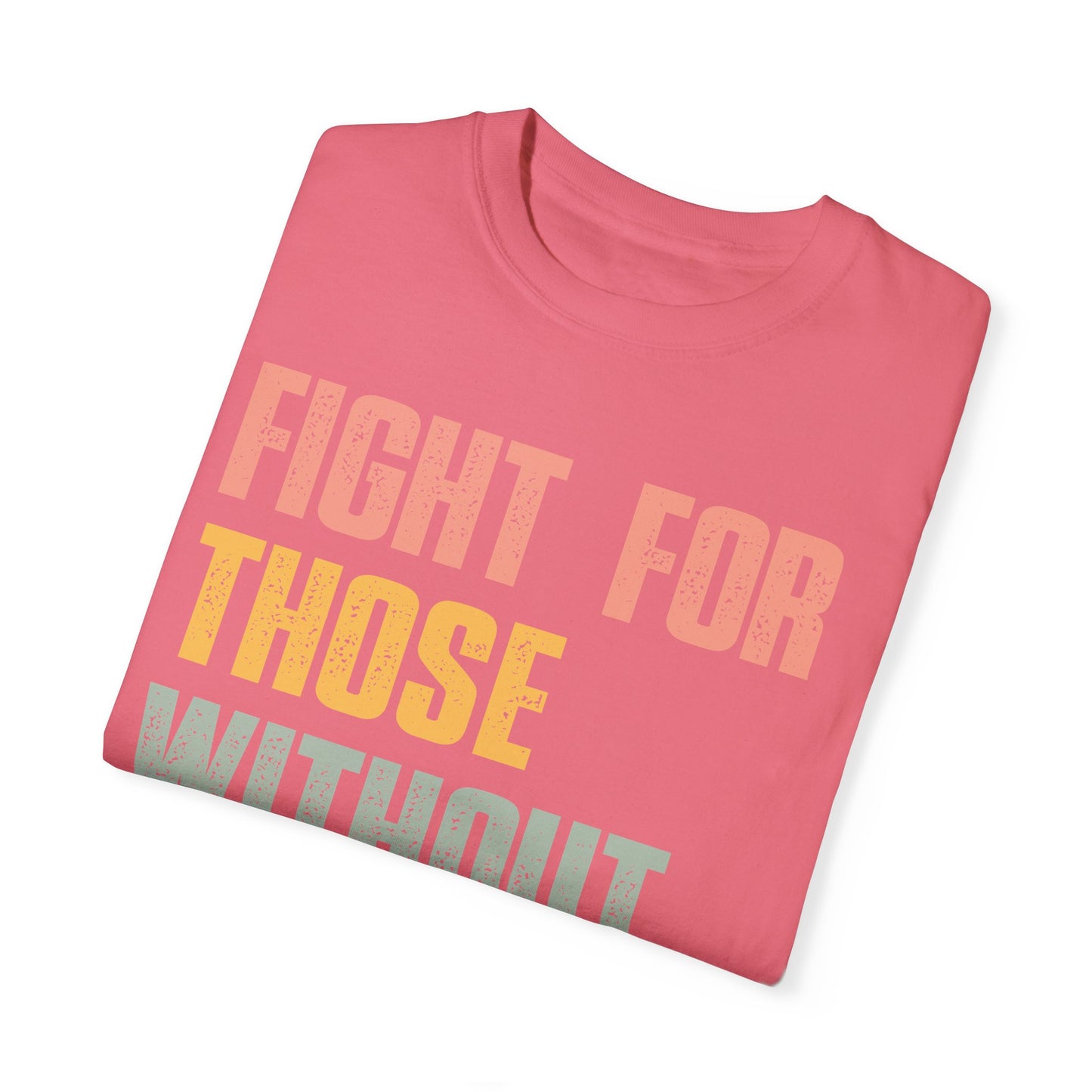 Fight for Those Without Your Privilege