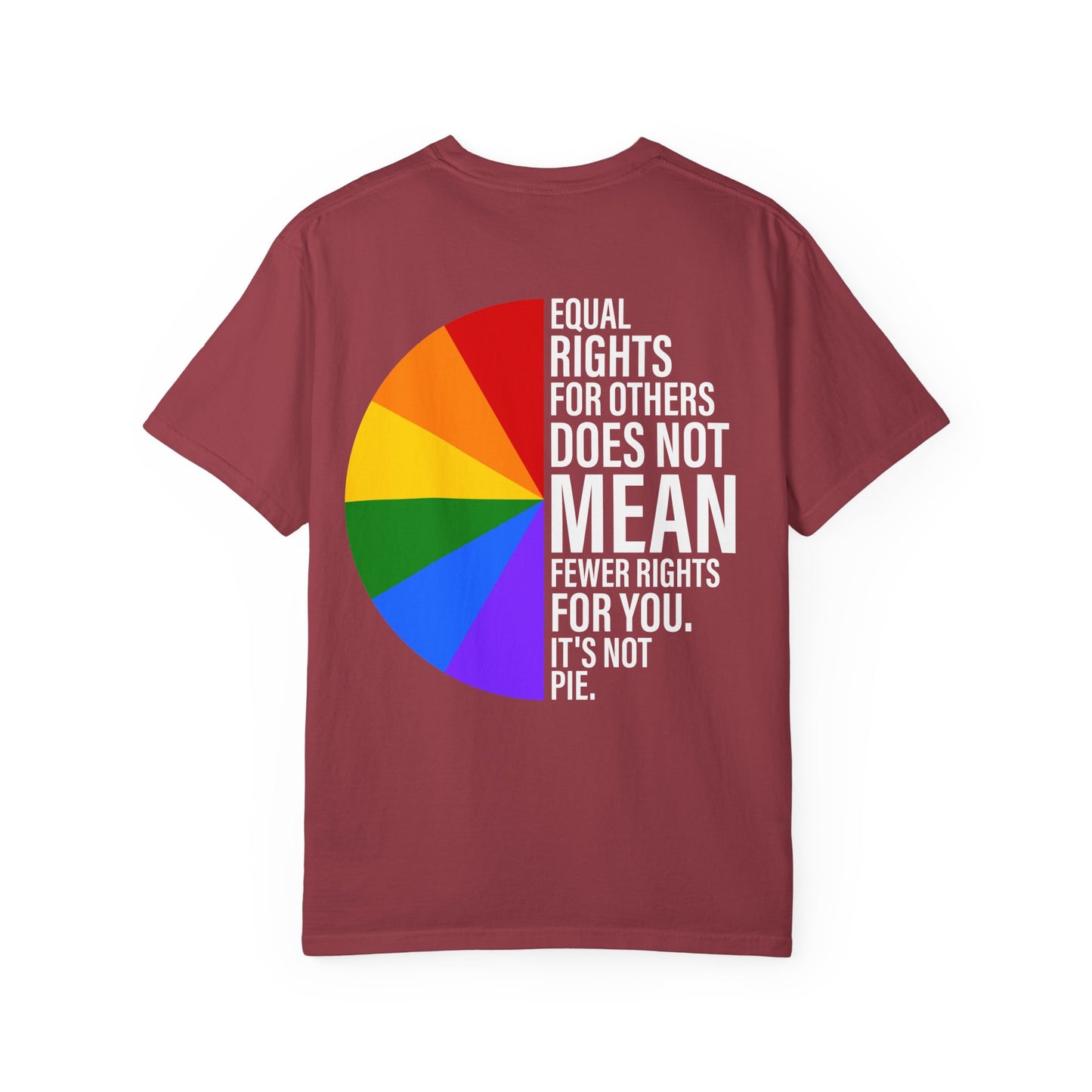 Equal Rights, Not A Pie T Shirt