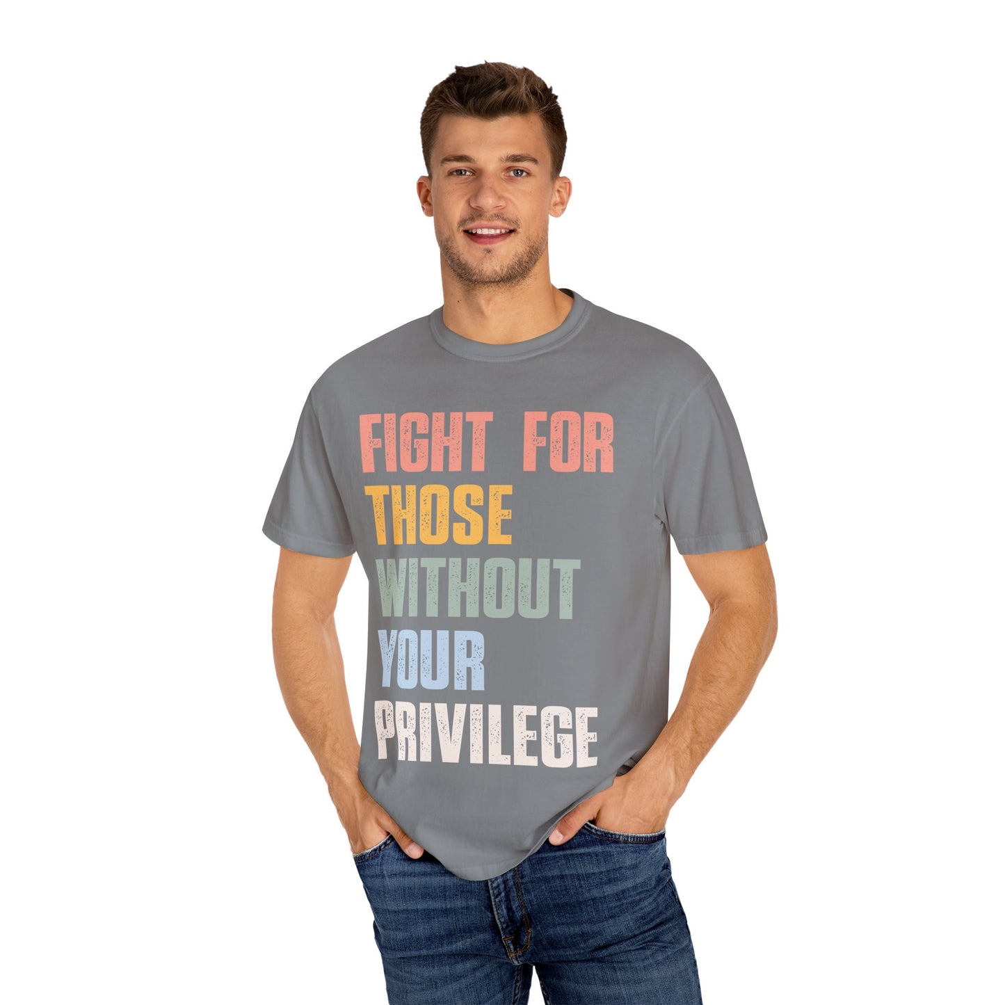 Fight for Those Without Your Privilege