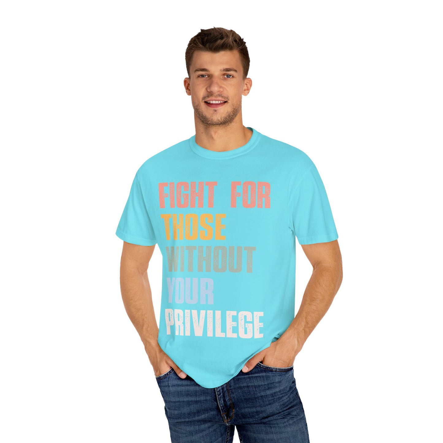 Fight for Those Without Your Privilege