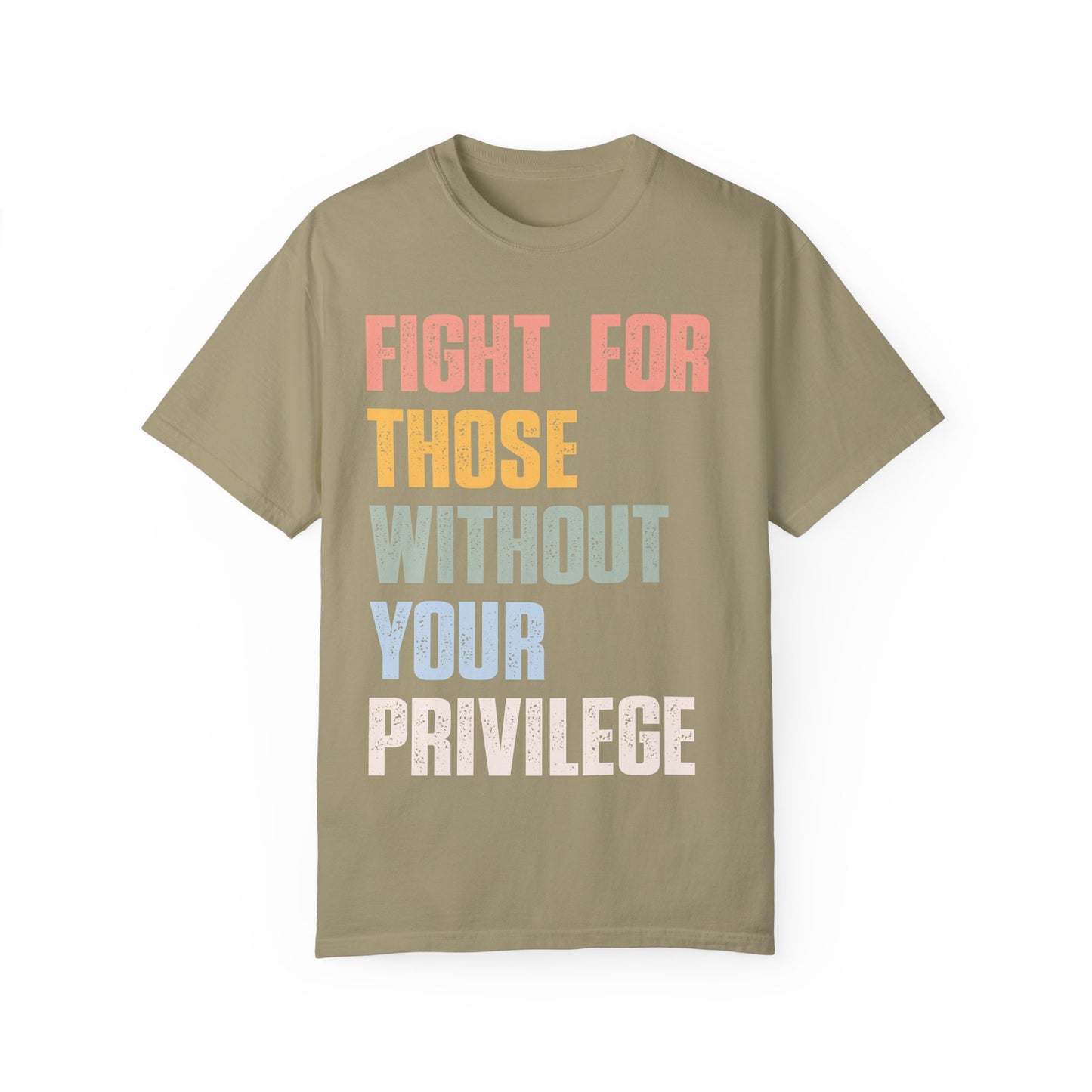 Fight for Those Without Your Privilege