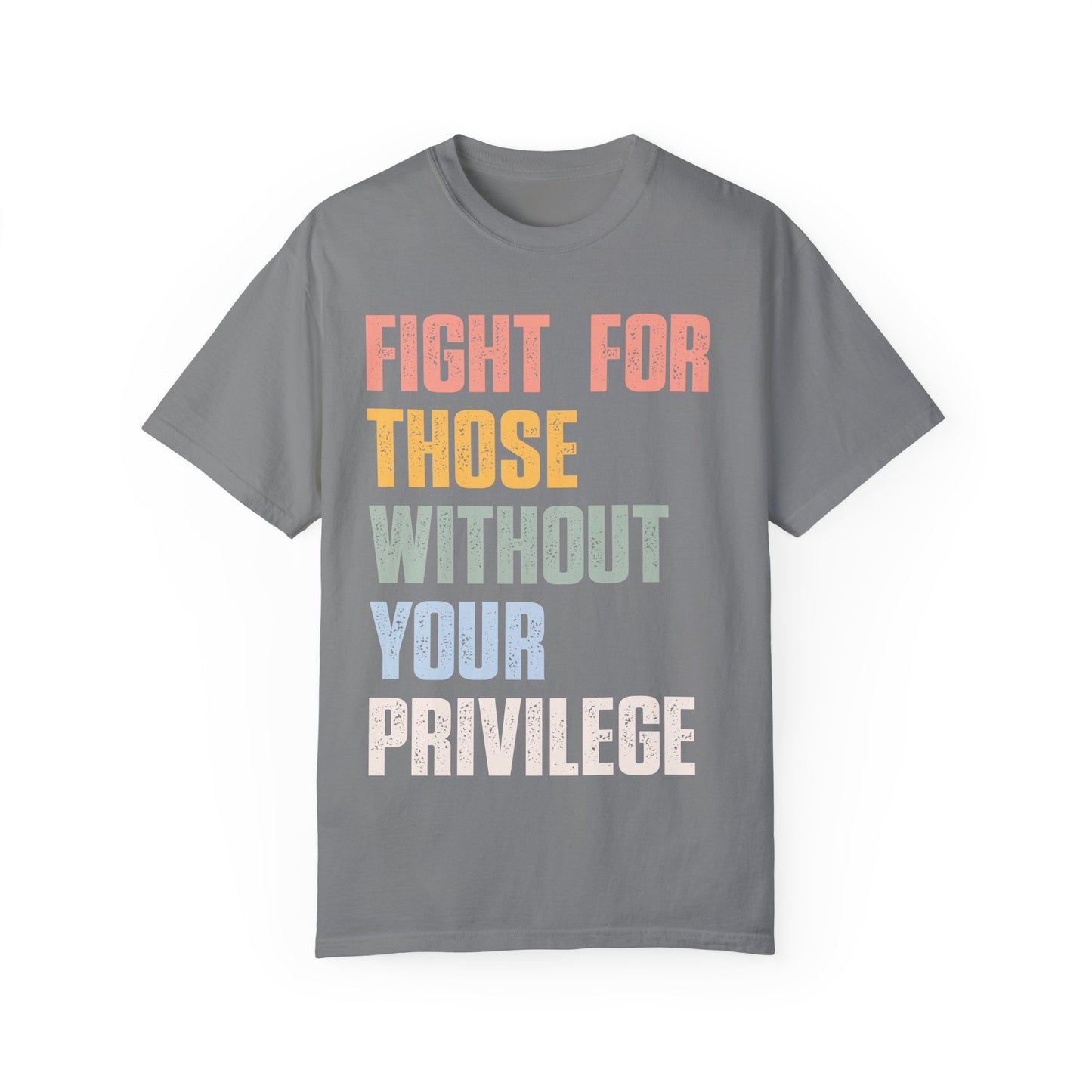 Fight for Those Without Your Privilege