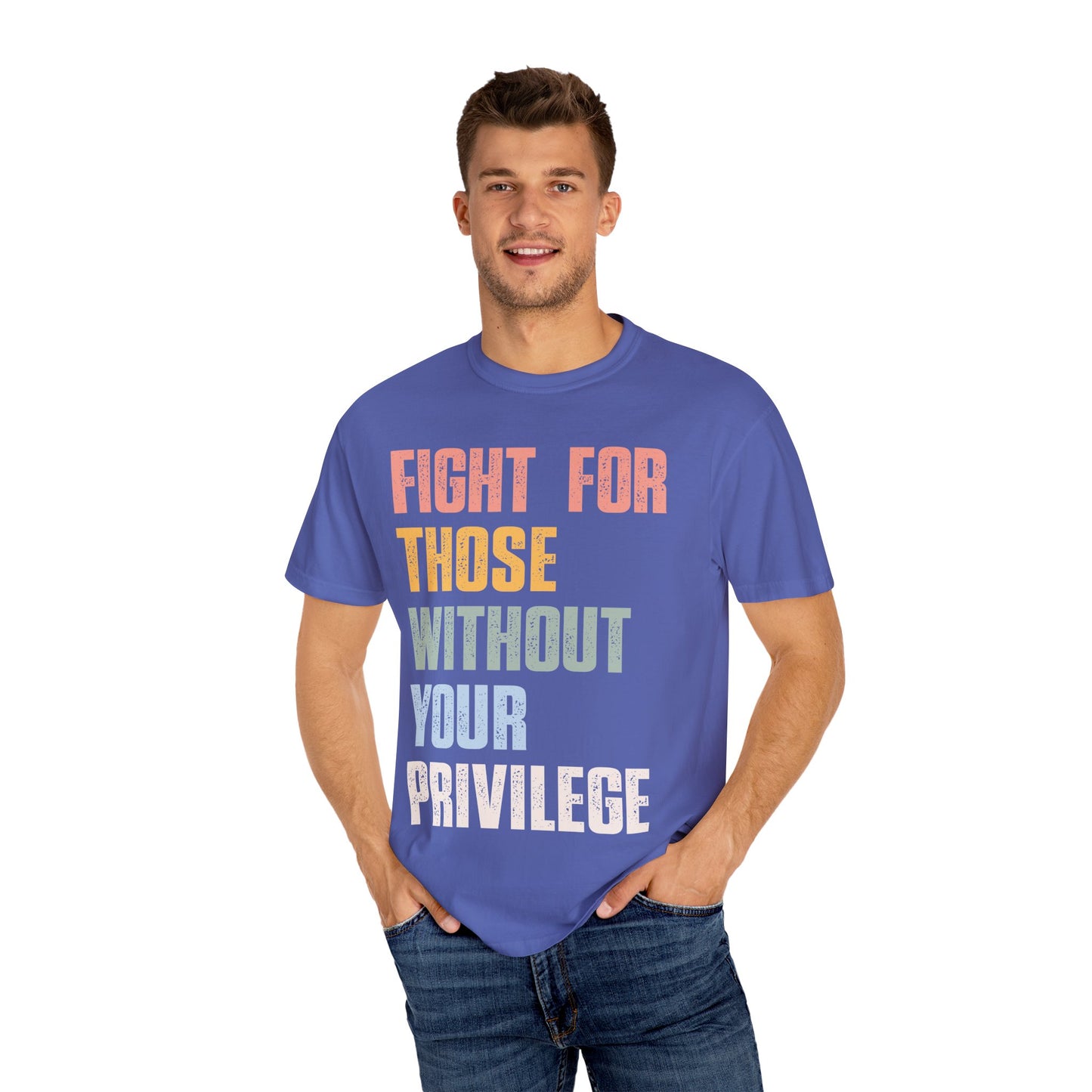 Fight for Those Without Your Privilege