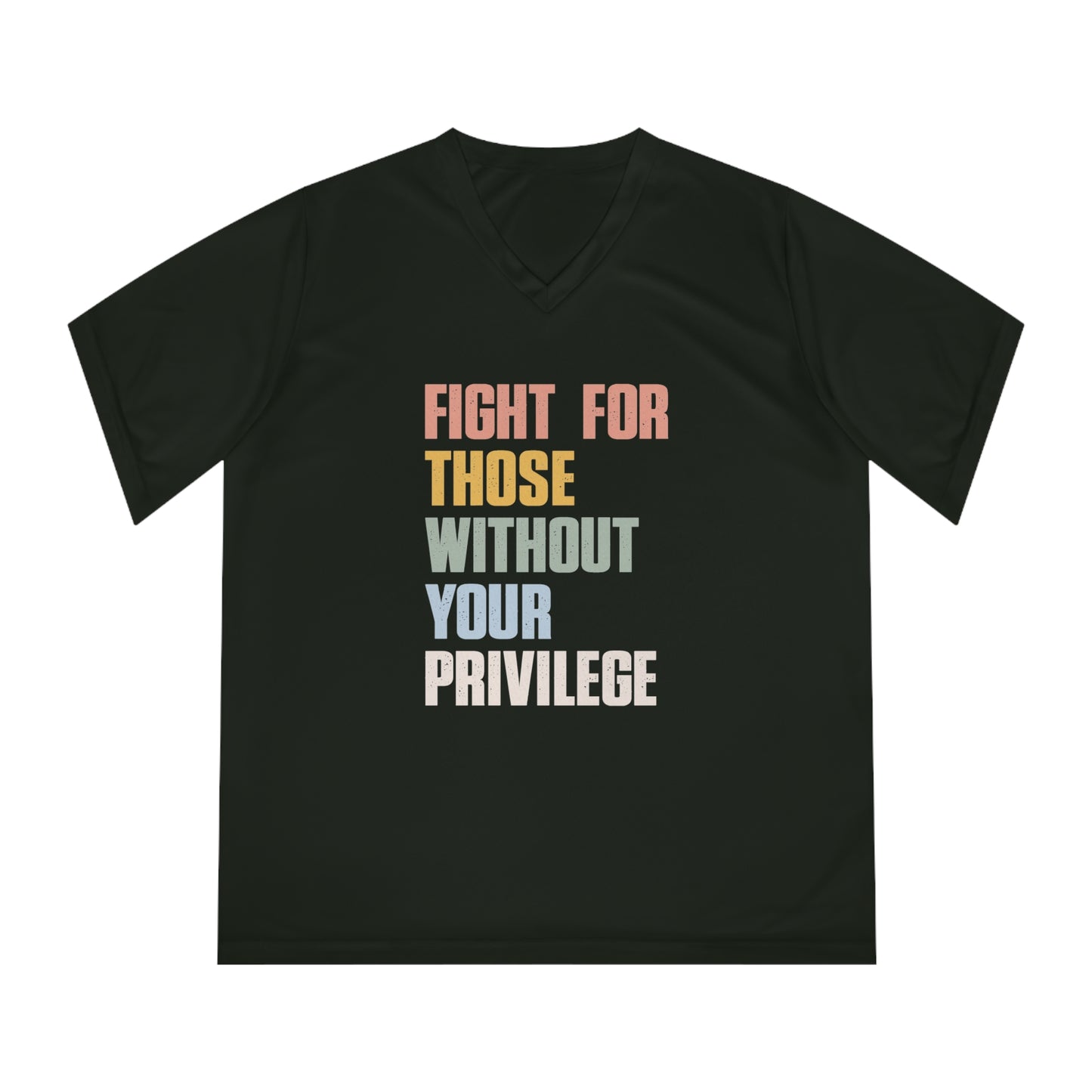 Performance V-Neck Women's T-Shirt - Fight For Those without Your Privilege