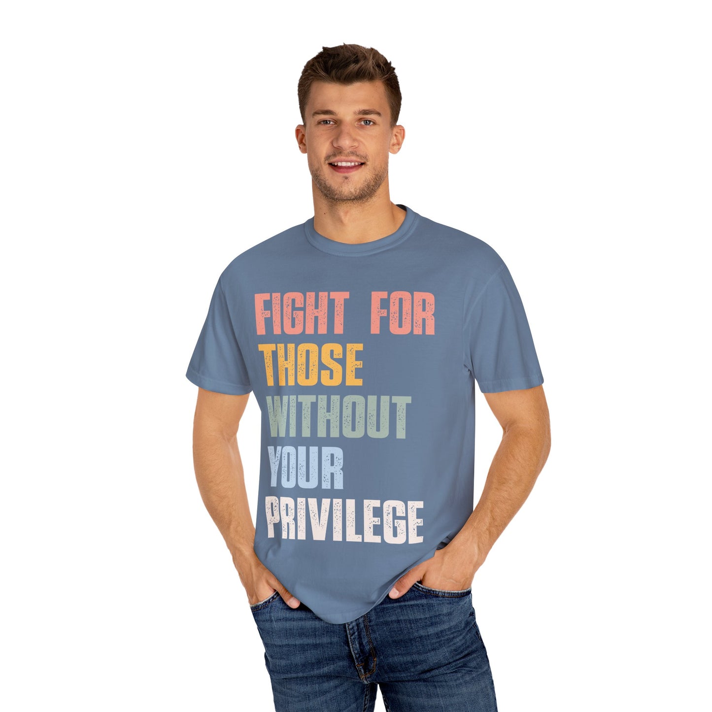 Fight for Those Without Your Privilege