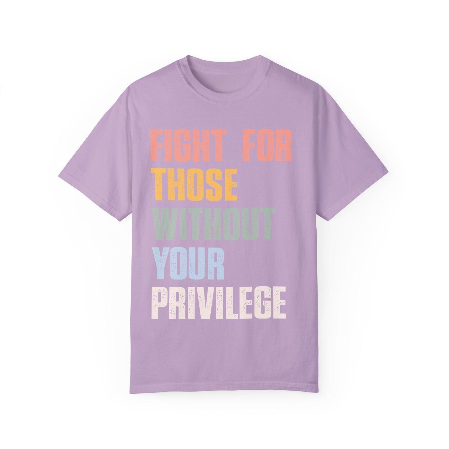 Fight for Those Without Your Privilege