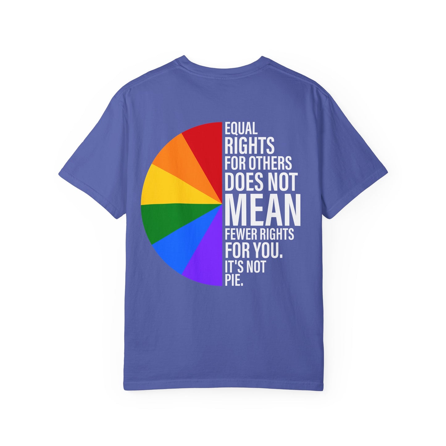 Equal Rights, Not A Pie T Shirt
