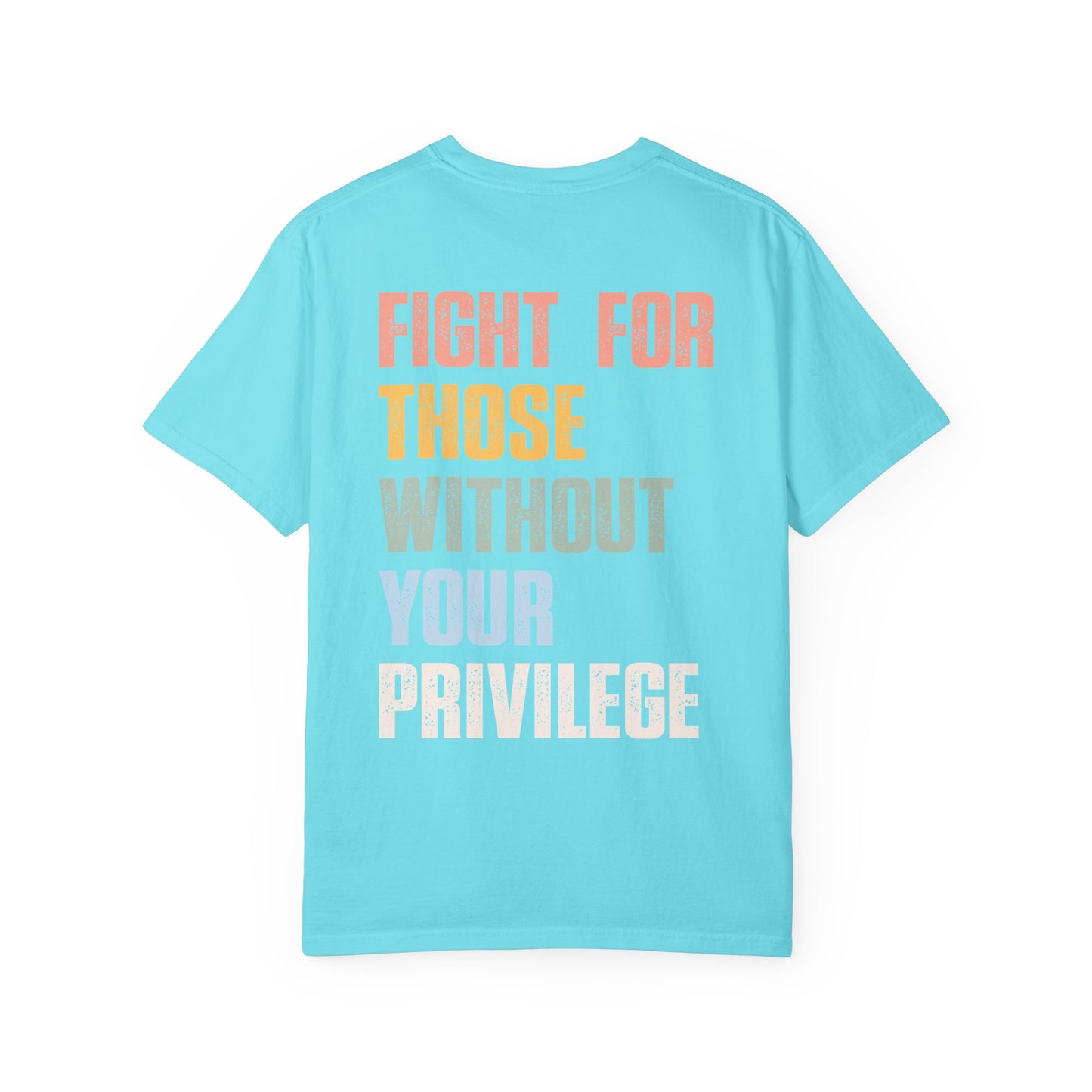 Fight For Those without your Privilege