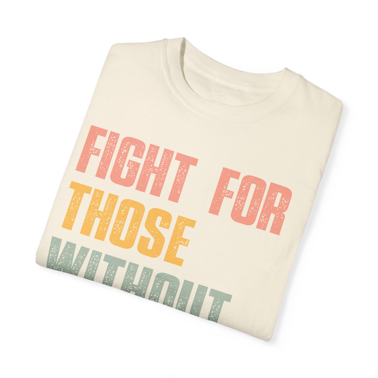 Fight for Those Without Your Privilege